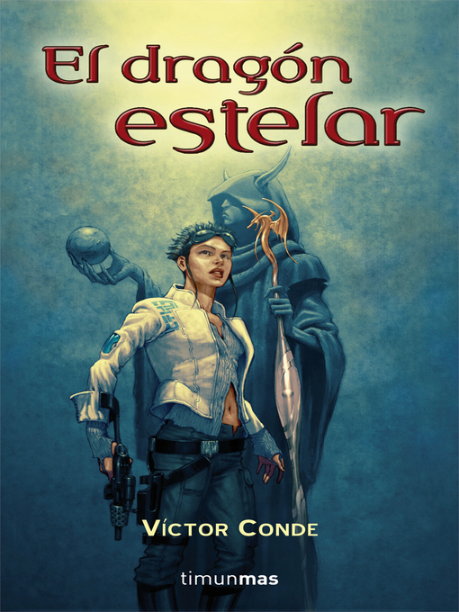 Title details for El dragón estelar by Víctor Conde - Available